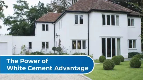 The Power of White Cement Advantage